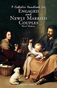Cover image for A Catholic Handbook for Engaged and New Married Couples