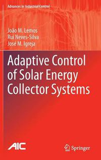 Cover image for Adaptive Control of Solar Energy Collector Systems