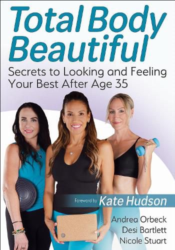 Cover image for Total Body Beautiful: Secrets to Looking and Feeling Your Best After Age 35
