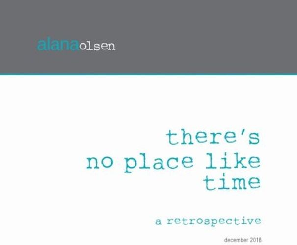 Cover image for There's No Place Like Time: A Retrospective
