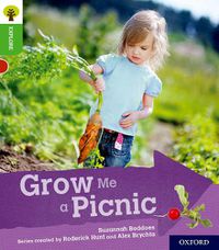 Cover image for Oxford Reading Tree Explore with Biff, Chip and Kipper: Oxford Level 2: Grow Me a Picnic