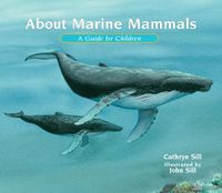 Cover image for About Marine Mammals: A Guide for Children
