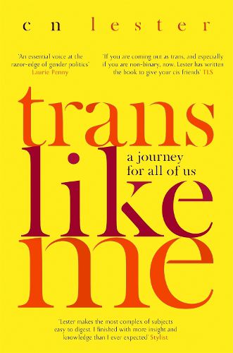 Trans Like Me: 'An essential voice at the razor edge of gender politics' Laurie Penny