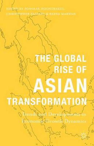 Cover image for The Global Rise of Asian Transformation: Trends and Developments in Economic Growth Dynamics