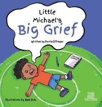 Cover image for Little Michael's Big Grief