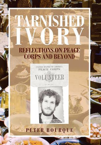 Cover image for Tarnished Ivory: Reflections on Peace Corps and Beyond