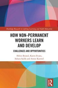 Cover image for How Non-Permanent Workers Learn and Develop: Challenges and Opportunities