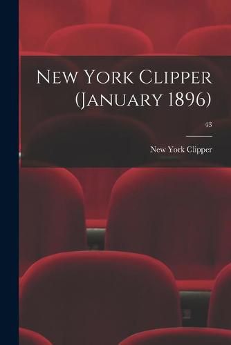 Cover image for New York Clipper (January 1896); 43