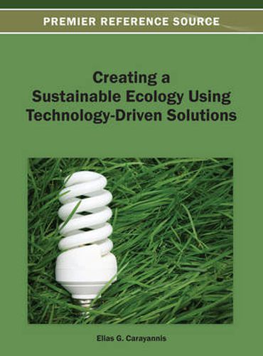 Cover image for Creating a Sustainable Ecology Using Technology-Driven Solutions