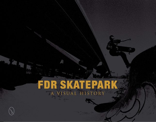 Cover image for FDR Skatepark: a Visual History