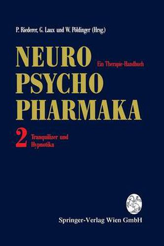 Neuro-Psychopharmaka Ein Therapie-Handbuch: Band 2: Tranquilizer und Hypnotika