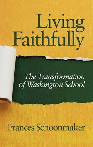 Cover image for Living Faithfully: The Transformation of Washington School