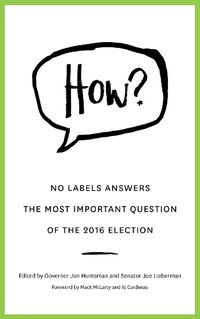 Cover image for HOW?: No Labels Answers  The Most Important Question  Of the 2016 Election