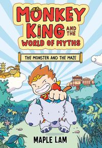 Cover image for Monkey King and the World of Myths: The Monster and the Maze