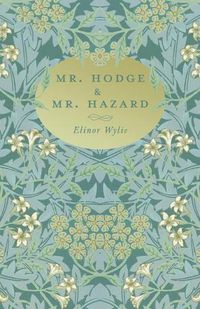 Cover image for Mr. Hodge & Mr. Hazard: With an Essay By Martha Elizabeth Johnson