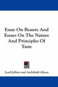 Cover image for Essay on Beauty and Essays on the Nature and Principles of Taste