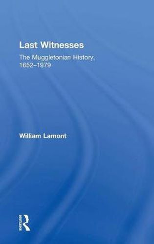 Cover image for Last Witnesses: The Muggletonian History, 1652-1979