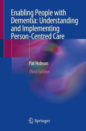 Cover image for Enabling People with Dementia: Understanding and Implementing Person-Centred Care