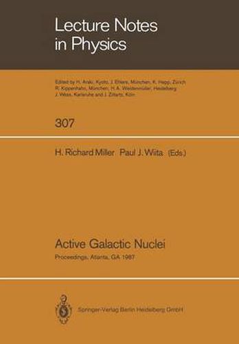 Active Galactic Nuclei: Proceedings of a Conference Held at the Georgia State University, Atlanta, Georgia October 28-30, 1987