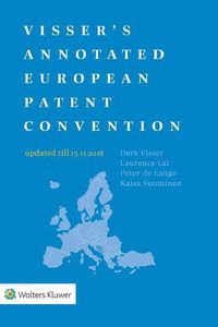 Cover image for Visser's Annotated European Patent Convention 2018 Edition: 2018 Edition