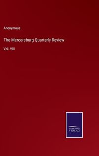 Cover image for The Mercersburg Quarterly Review