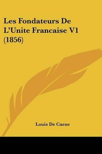 Les Fondateurs de L'Unite Francaise V1 (1856)