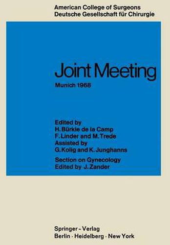 Cover image for Joint Meeting Munich 1968: Proceedings of the Sectional Meeting of American College of Surgeons in Cooperation with the Deutsche Gesellschaft fur Chirurgie June 26-29, 1968, un Munich