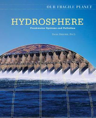 Cover image for Hydrosphere: Fresh Water Systems and Pollution