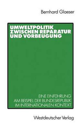 Cover image for Umweltpolitik Zwischen Reparatur und Vorbeugung