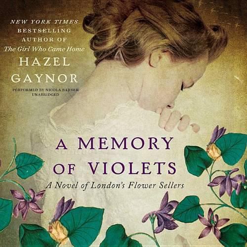 A Memory of Violets Lib/E: A Novel of London's Flower Sellers