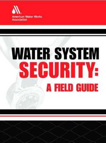 Cover image for Water System Security: A Field Guide