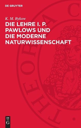 Cover image for Die Lehre I. P. Pawlows Und Die Moderne Naturwissenschaft