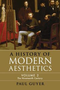 Cover image for A History of Modern Aesthetics: Volume 2, The Nineteenth Century