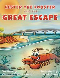 Cover image for Lester the Lobster and the Great Escape