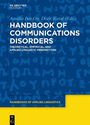 Cover image for Handbook of Communication Disorders: Theoretical, Empirical, and Applied Linguistic Perspectives