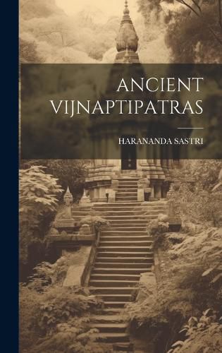 Cover image for Ancient Vijnaptipatras