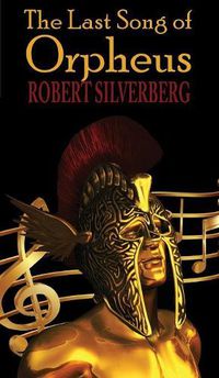 Cover image for The Last Song of Orpheus (Hardcover)