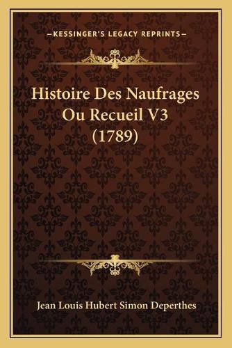 Histoire Des Naufrages Ou Recueil V3 (1789)