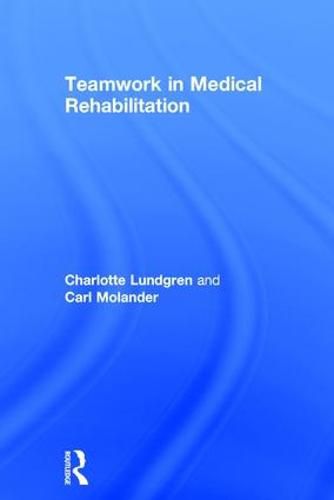 Cover image for Teamwork in Medical Rehabilitation