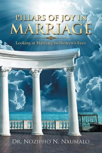 Cover image for Pillars of Joy in Marriage: Looking at Marriage in Heaven's Eyes