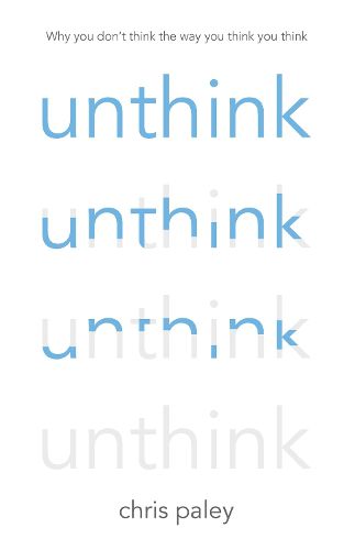 Cover image for Unthink: And how to harness the power of your unconscious