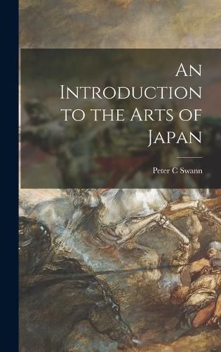 Cover image for An Introduction to the Arts of Japan