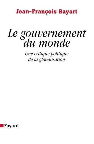 Cover image for Le gouvernement du monde