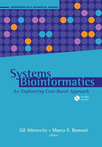 Cover image for Systems Bioinformatics: An Engineering Case-Based Approach