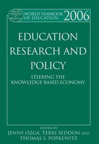 Cover image for World Yearbook of Education 2006: Education, Research and Policy: Steering the Knowledge-Based Economy