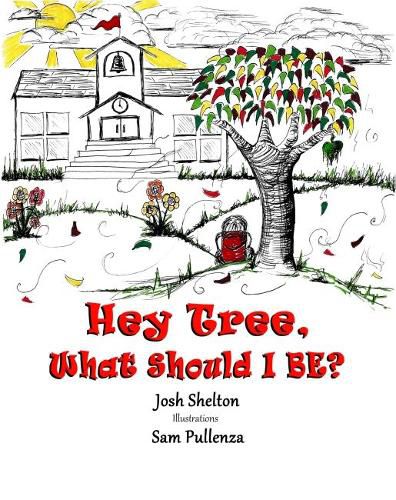 Cover image for Hey Tree, What Shall I Be?