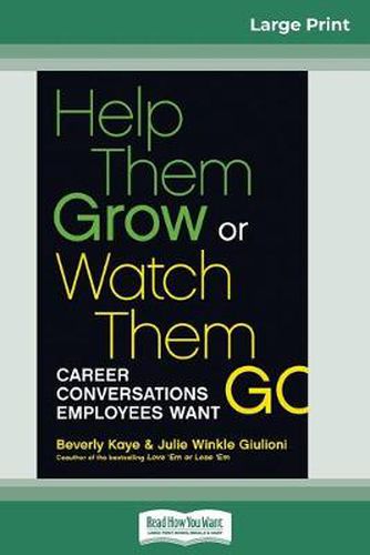 Help Them Grow or Watch Them Go (16pt Large Print Edition)