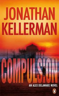 Cover image for Compulsion: An Alex Delaware Thriller