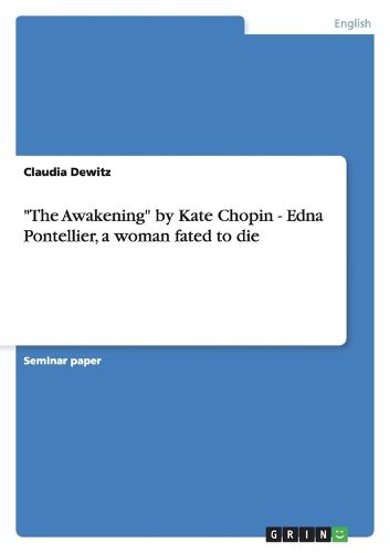 Cover image for The Awakening by Kate Chopin - Edna Pontellier, a woman fated to die
