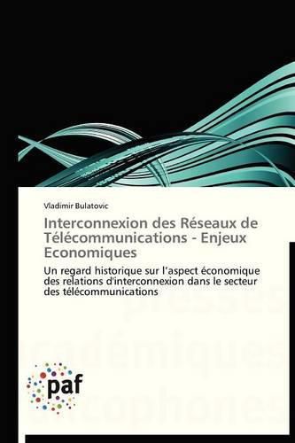 Cover image for Interconnexion Des Reseaux de Telecommunications - Enjeux Economiques